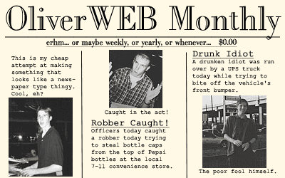 OliverWEB Monthly! erhm.. weekly... or... yearly... umm...